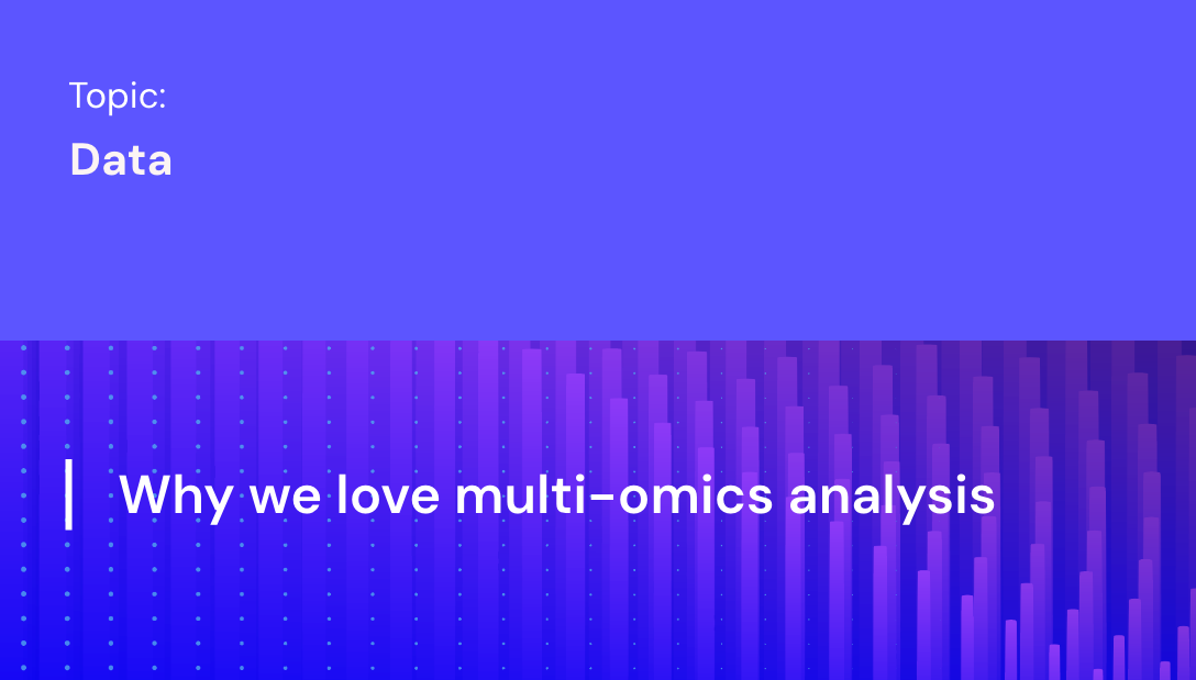 Why we love multi-omics analysis