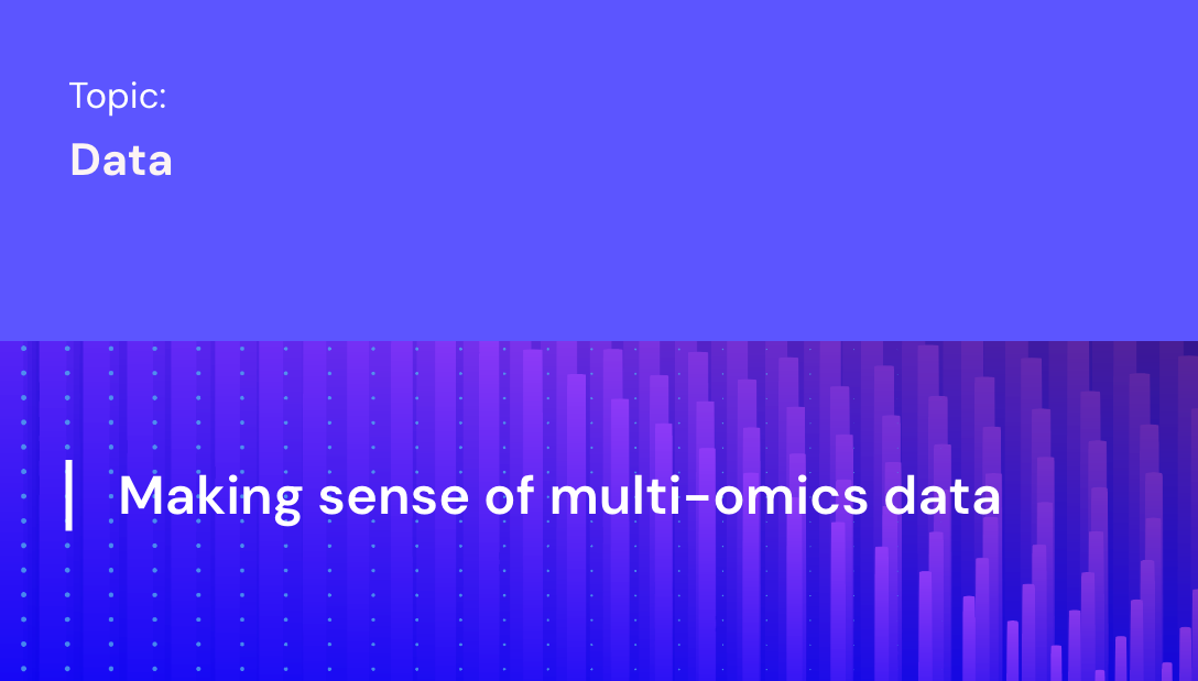 Making sense of multi-omics data
