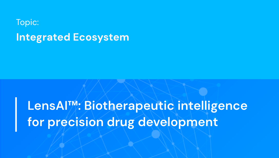 LensAI™ - biotherapeutic intelligence for precision drug development