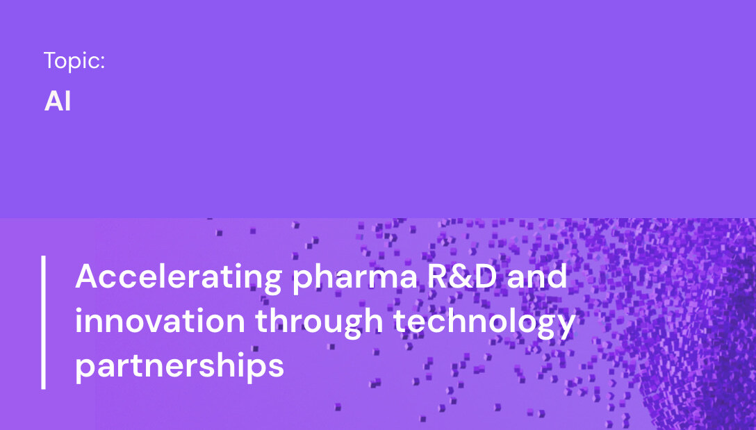 Accelerating pharma R&D and innovation through technology partnerships