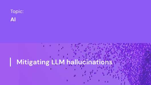 Mitigating LLM hallucinations