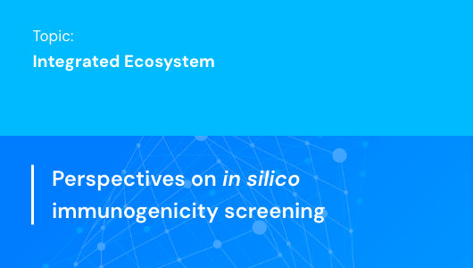Perspectives on in silico immunogenicity screening