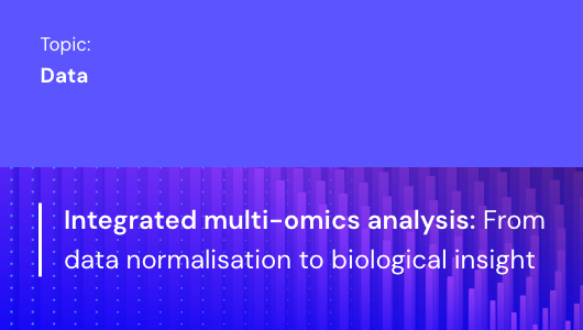 Integrated multi-omics analysis: From data normalisation to biological insight
