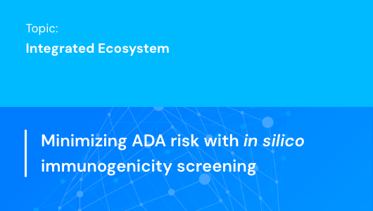 Minimizing ADA risk with in silico immunogenicity screening