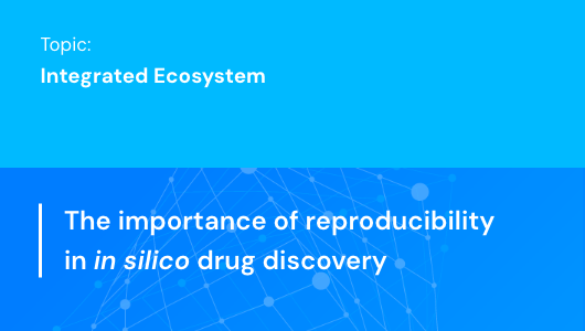 The importance of reproducibility in in-silico drug discovery