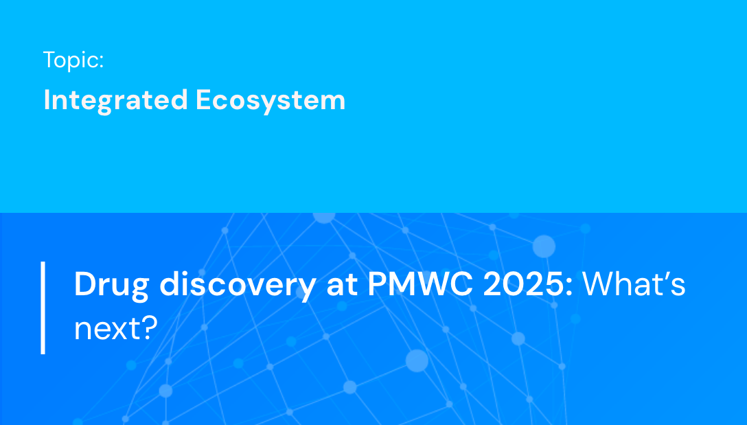 Drug discovery at PMWC 2025: What’s next?