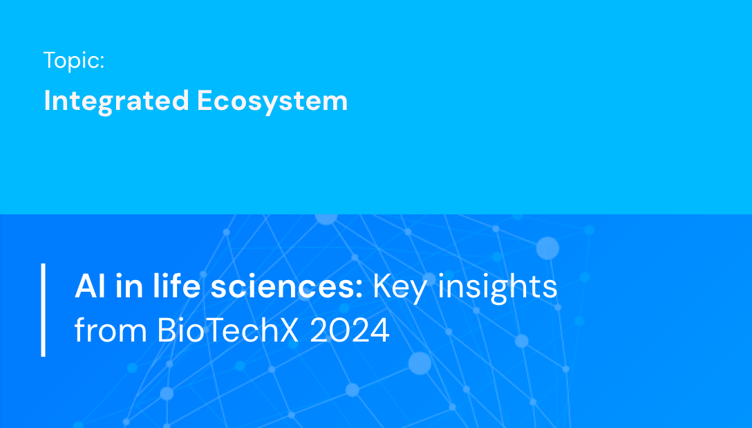 AI in life sciences: Key insights from BioTechX 2024